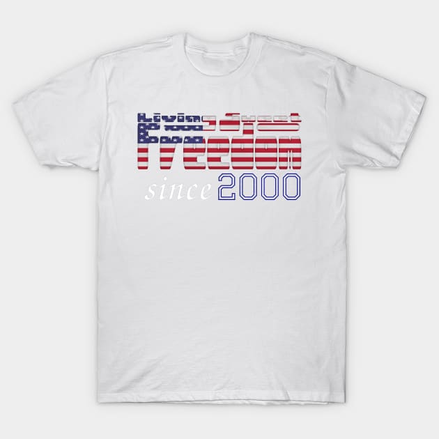 Living Sweet Freedom Since 2000 T-Shirt by SolarCross